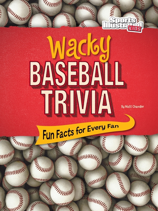 Title details for Wacky Baseball Trivia by Matt Chandler - Available